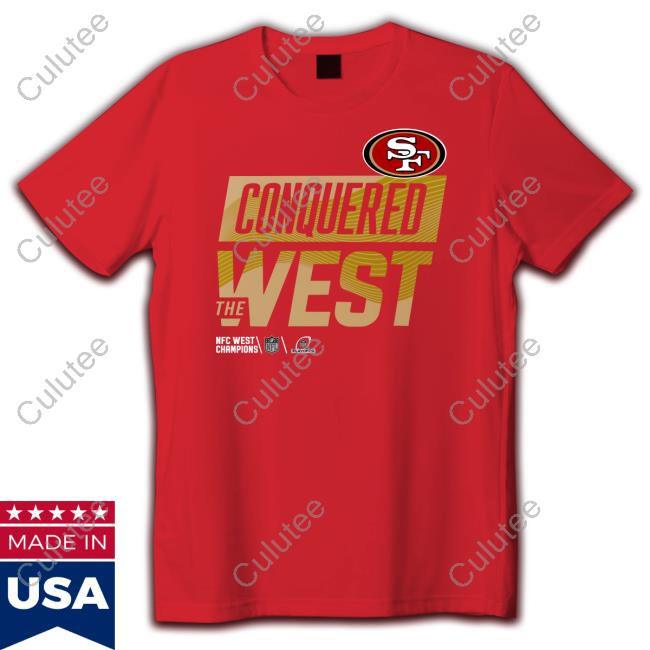 San Francisco 49Ers Conquered The West Tee Shirt Nbcs49ers