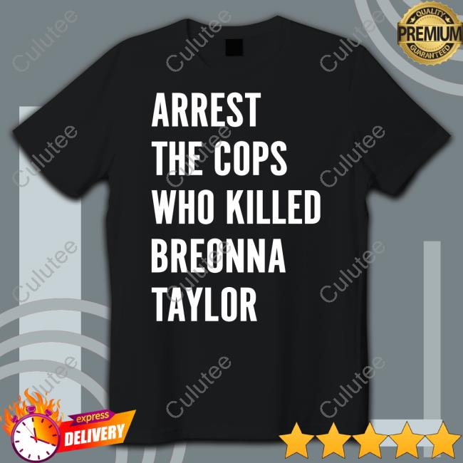 Arrest The Cops Who Killed Breonna Taylor Shirt Drivers F1