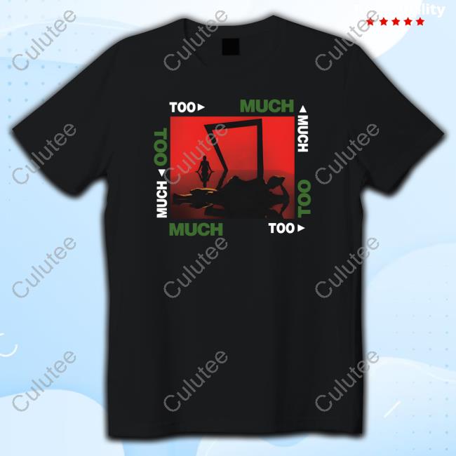 Too Much Starring The Kid Laroi 20 Octorber 2023 Tee Shirt