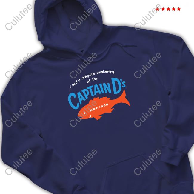 I Had A Religious Awakening At The Captain D's Tee Shirt