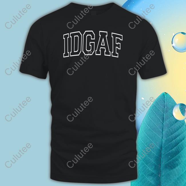 Sadie Crowell Merch Idgaf Black T Shirt Sadiecrowell