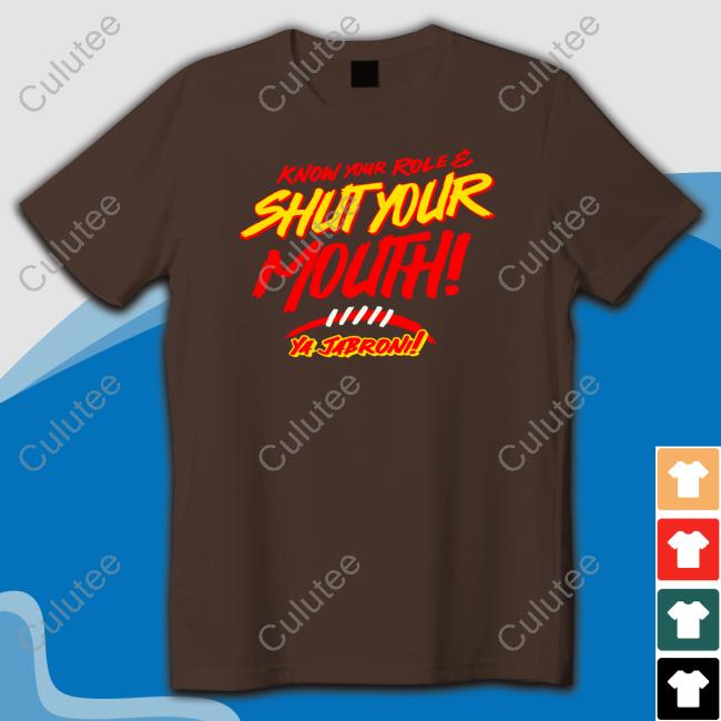 Know Your Role And Shut Your Mouth Tee Shirt HyVee Chrissy Dittmann