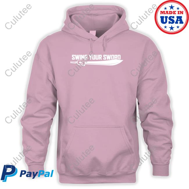 Swing Your Sword Shirt Breakingt
