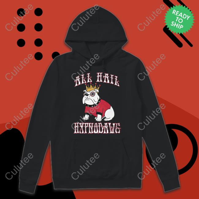 All Hail Hypnodawg Shirt Funny