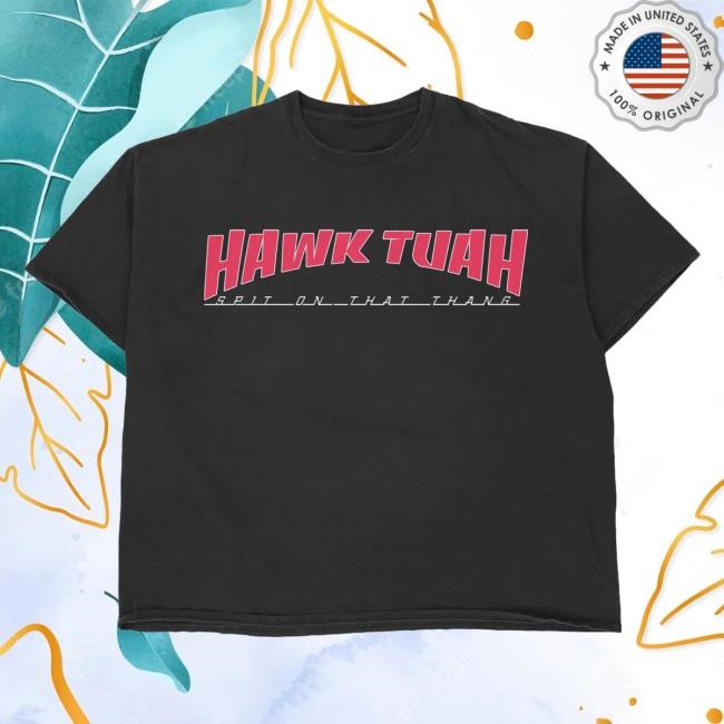 Hawk Tuah | Hawk Tuah Thrash Vintage Shirt