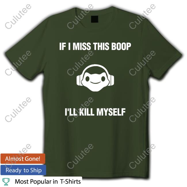 If I Miss This Boop I'll Kill Myself Hoodie