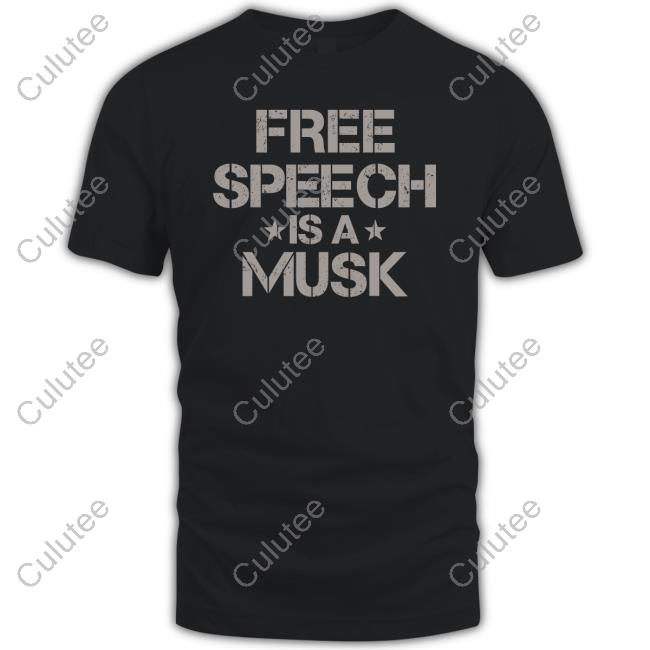 Free Speech Is A Musk Tee