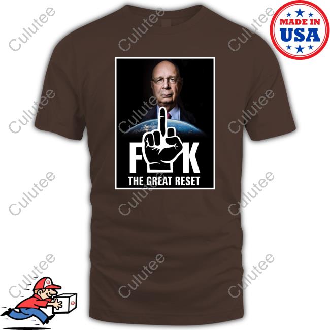 Official Klaus Schwa Fuck The Great Reset T-Shirt