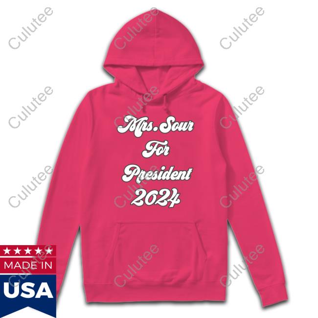 Mrs.Sour For President 2024 Shirts