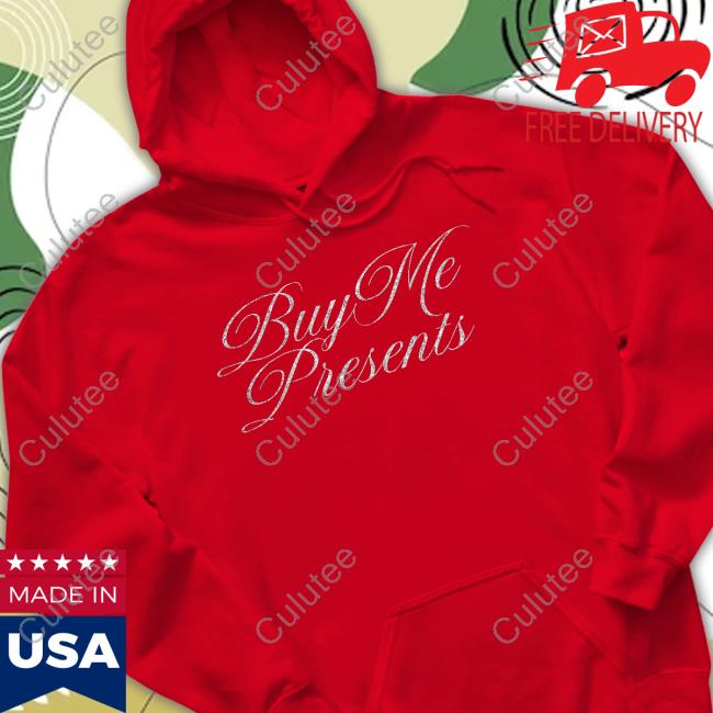 Buy Me Presents Shirt