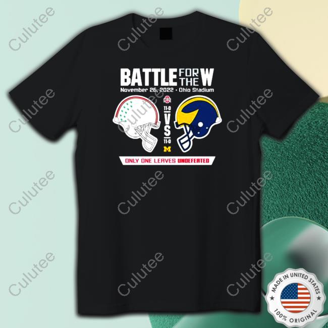 Official 2022 Battle for the W Ohio vs Michigan only one leaves undefeated Sweatshirts