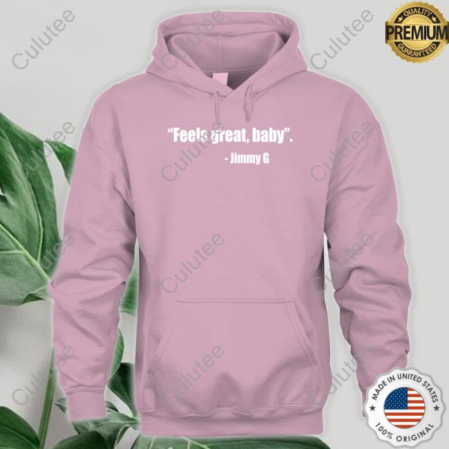 Feel Great Baby Jimmy G Limited Edition Tee Shirts