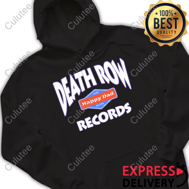 Happy Dad Merch Happy Dad Death Row Records Sweatshirt