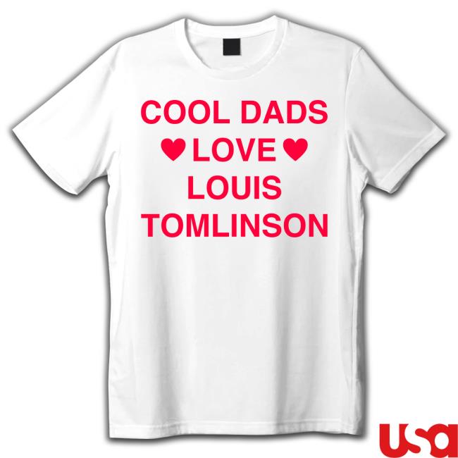 Cool Dads Love Louis Tomlinson Tee