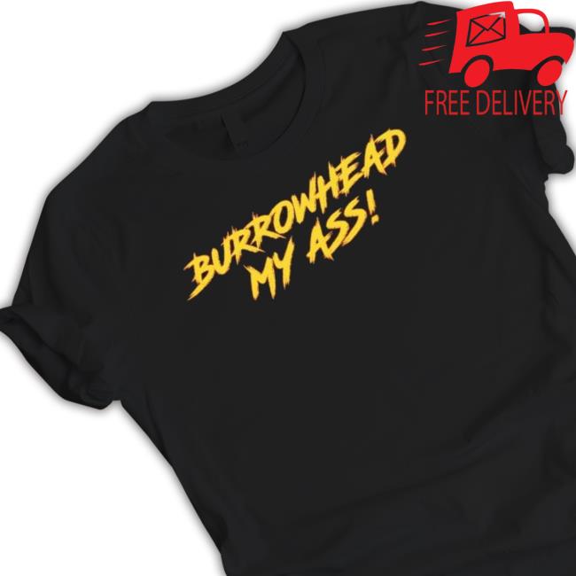 Burrowhead My Ass Afc Championship 2023 T-Shirt