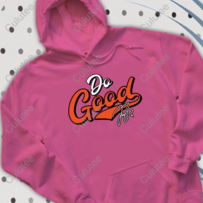 Joe Burrow Do Good Shirt