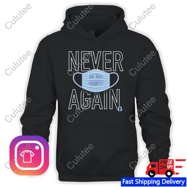 Official The Officer Tatum Never Again Do Not Comply Hoodie