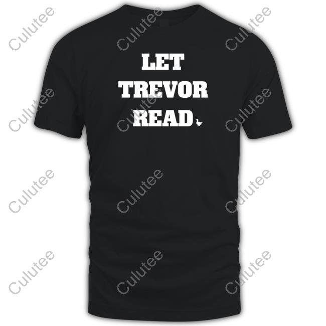 Official Let Trevor Read T-Shirt