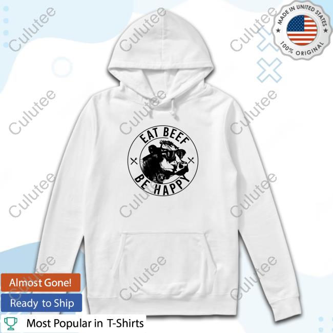 Eat Beef Be Happy Tee