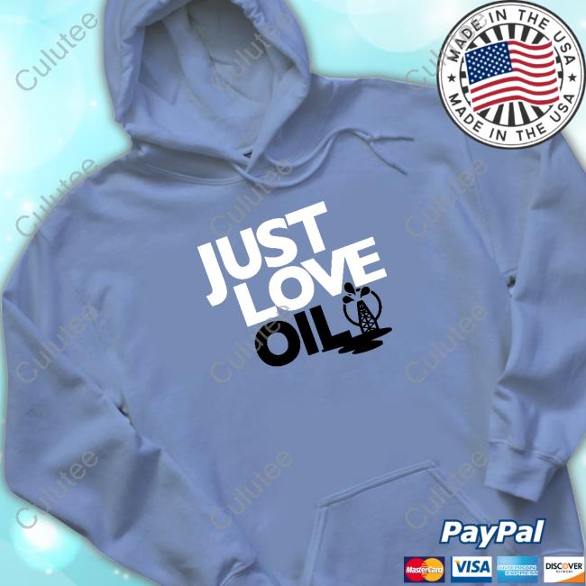 WayneOrourke88 Just Love Oil Shirt