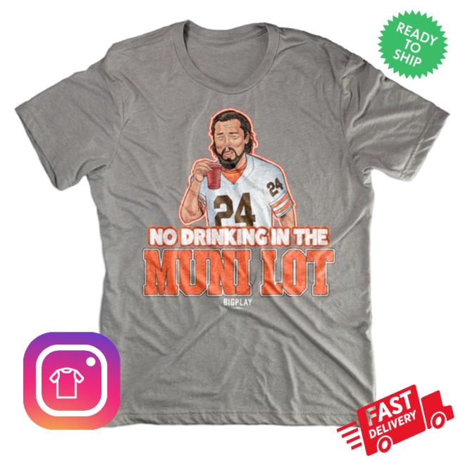 Big Play Store No Drinking In The Muni Lot Tee Shirt