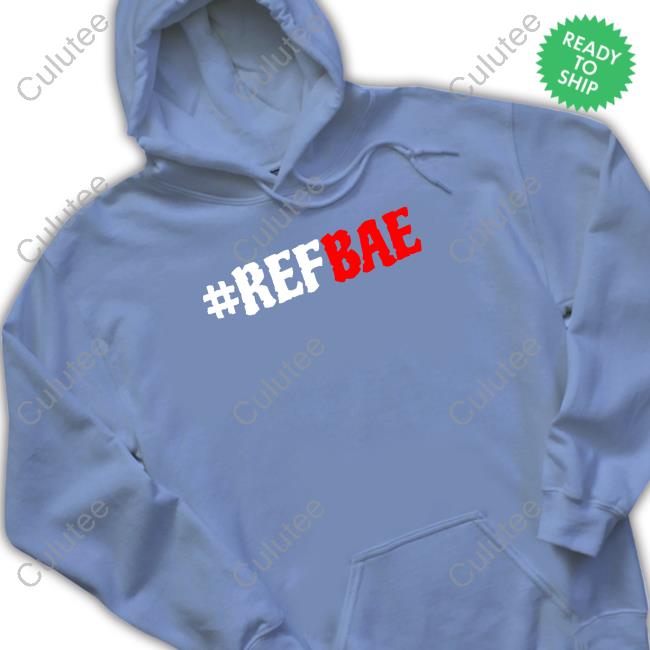 Aja Smith Ref Bae T Shirts Aja Smith Ref Bae Hoodie