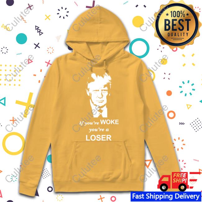 Official Trump If You're Woke You're A Loser T Shirt Grant Stinchfield