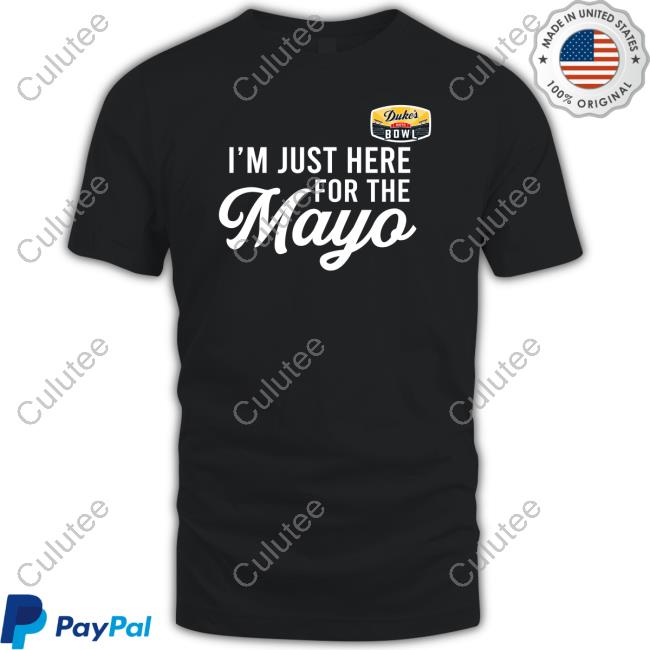 I'm Just Here For The Mayo TShirts Sports Center