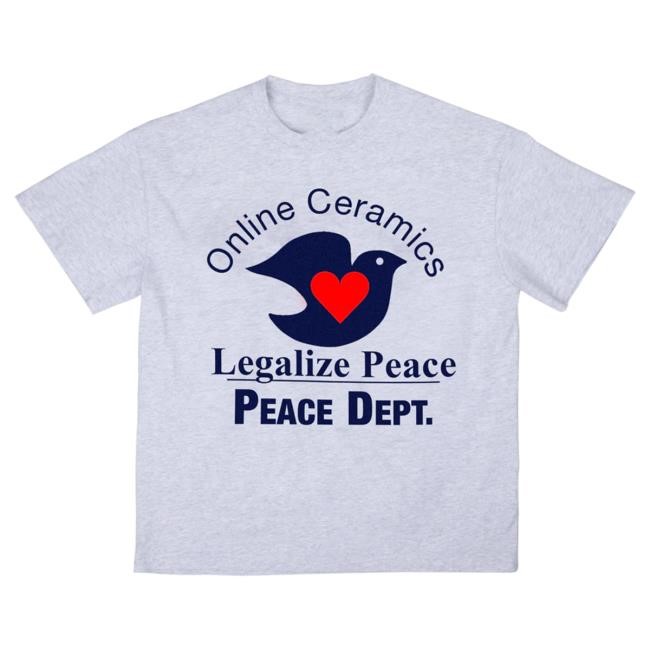 Official Online Ceramics Legalize Peace Tee