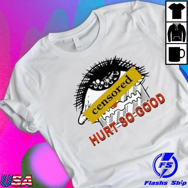 Premium Censored Hurt So Good Long Sleeve Shirt
