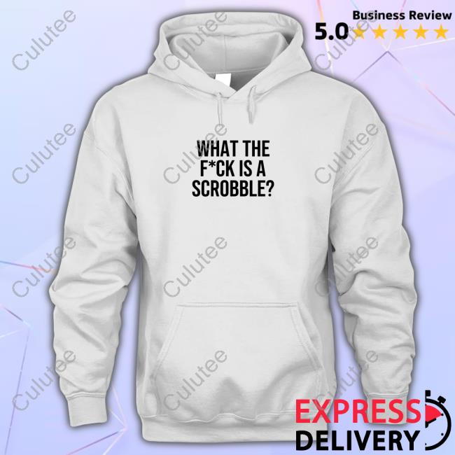 What The Fuck Is A Scrobble Top Shirt