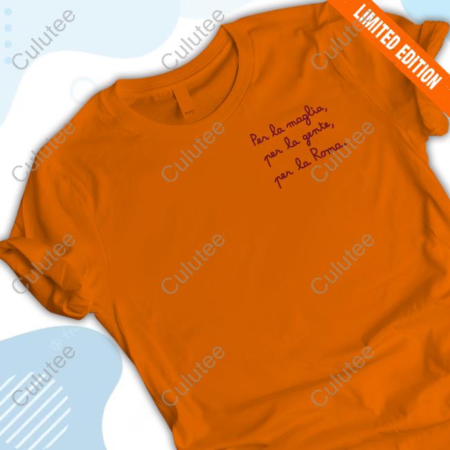 Official Per La Maglia Per La Gente Per La Roma Shirt