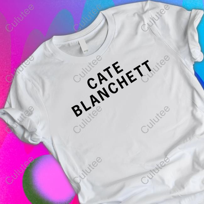 Official Girls On Tops Merch Cate Blanchett T Shirt