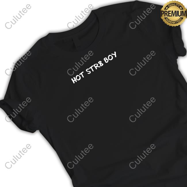 Hot Str8 Boy T Shirt