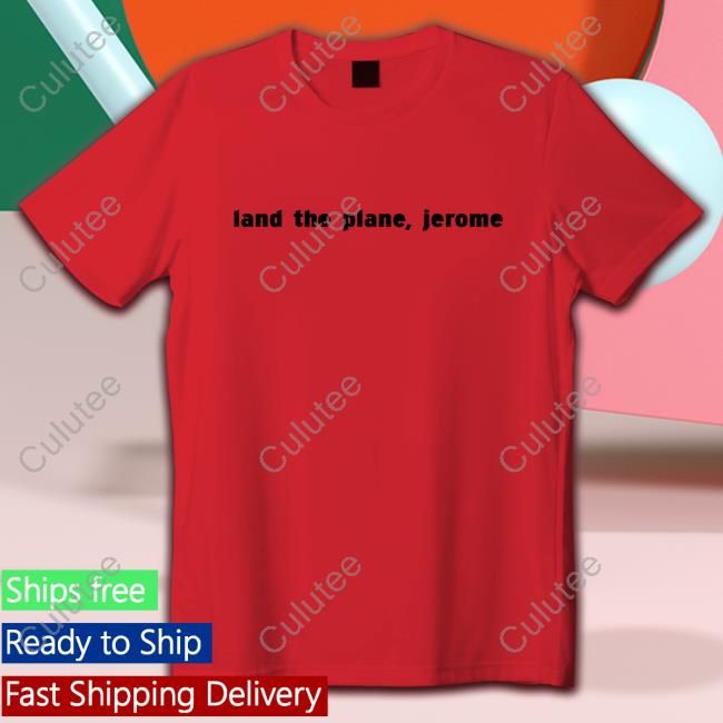 Chris Hayes Land The Plane Jerome Shirt