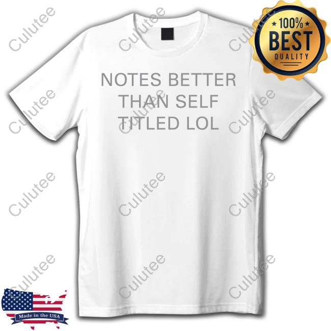 Official The 1975 Merch Notes Better Than Self Titled Lol T Shirts