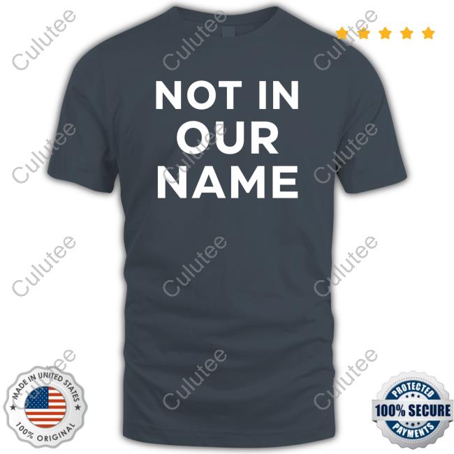 Official Not In Our Name T Shirt