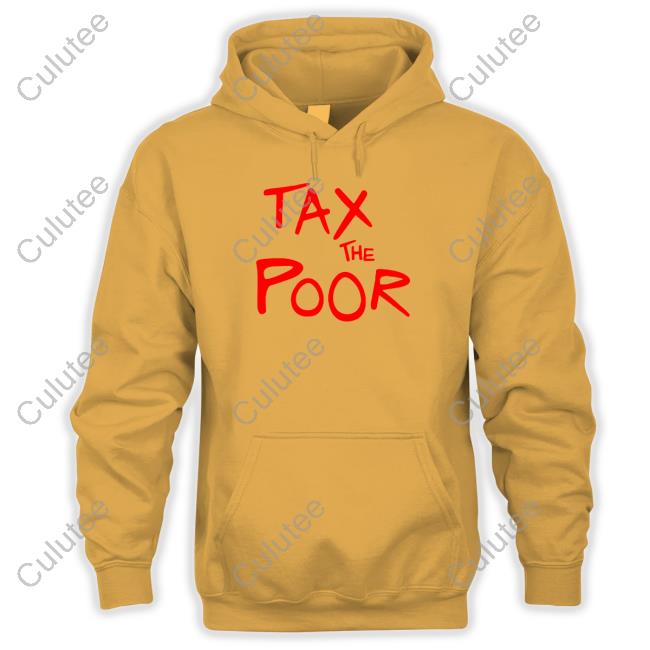 Tax The Poor Long Sleeve Shirt