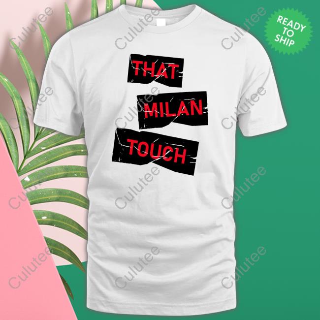 That Milan Touch T Shirt