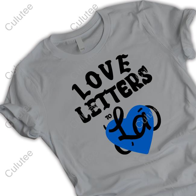 Love Letters To La TShirt