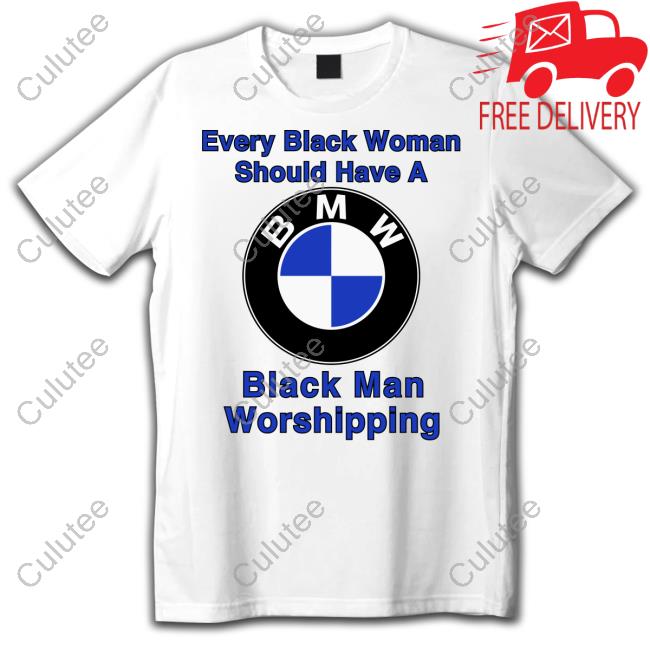 Official Every Black Woman Should Have A Black Man Worshipping Tee Shirt