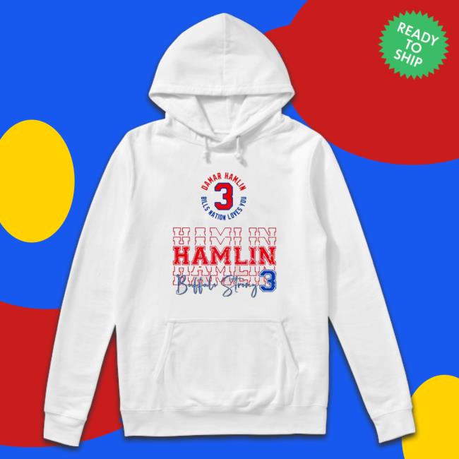 Damar Hamlin 3 Bills Nation Loves You Buffalo Strong Hooded Sweatshirt