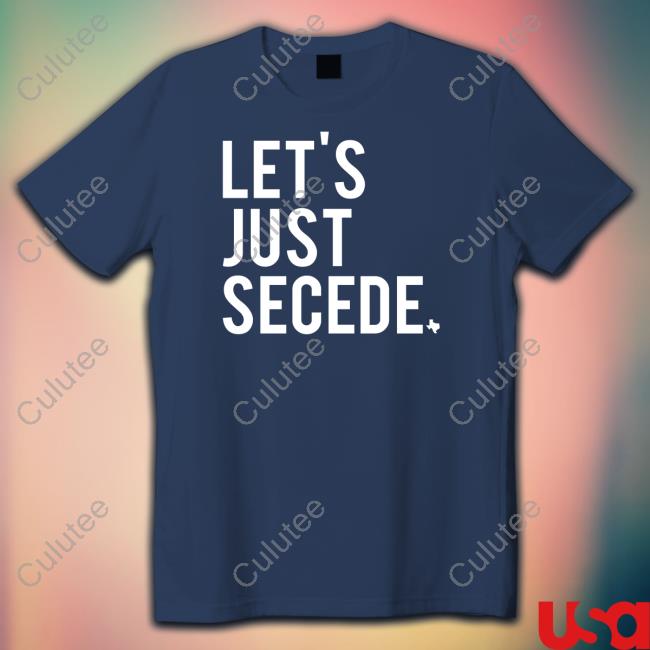 Bullzerk Store Official Let's Just Secede T-Shirt