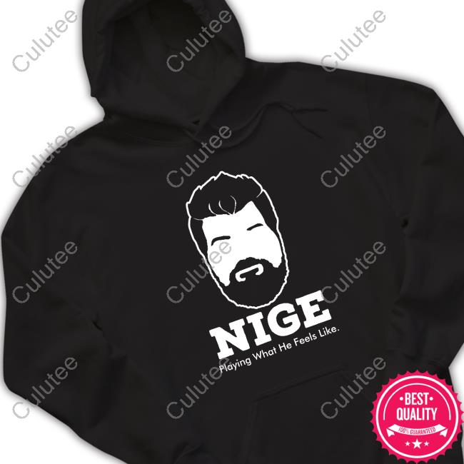 Nige Playing What He Feels Like Long Sleeve T Shirt