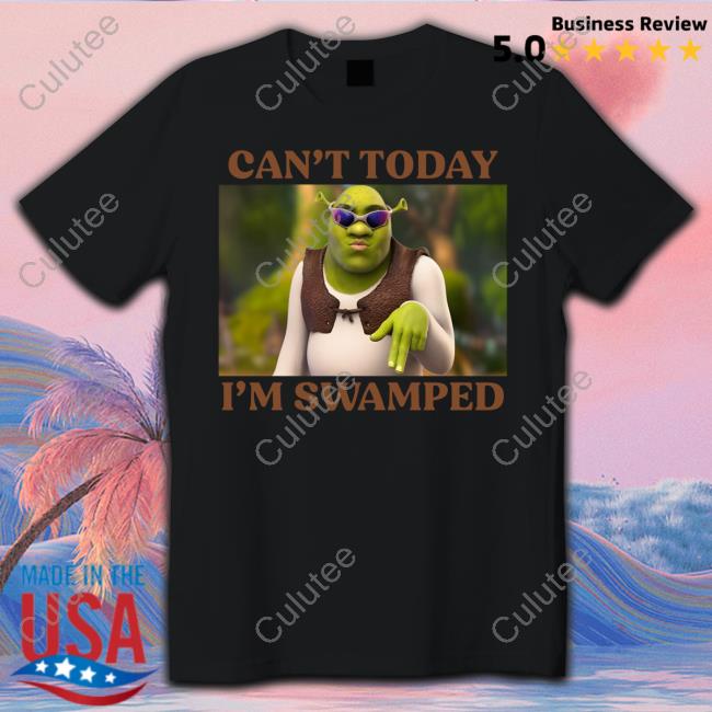 Can't Today I'm Swamped Tee