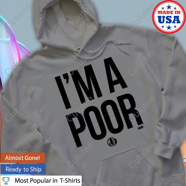 Official Mjf I'm A Poor Tee