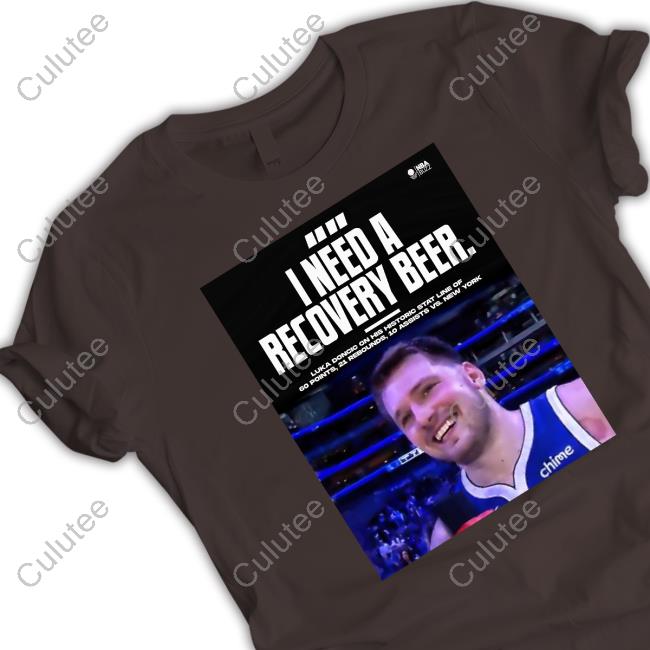 Luka Doncic I Need A Recovery Beer Tee