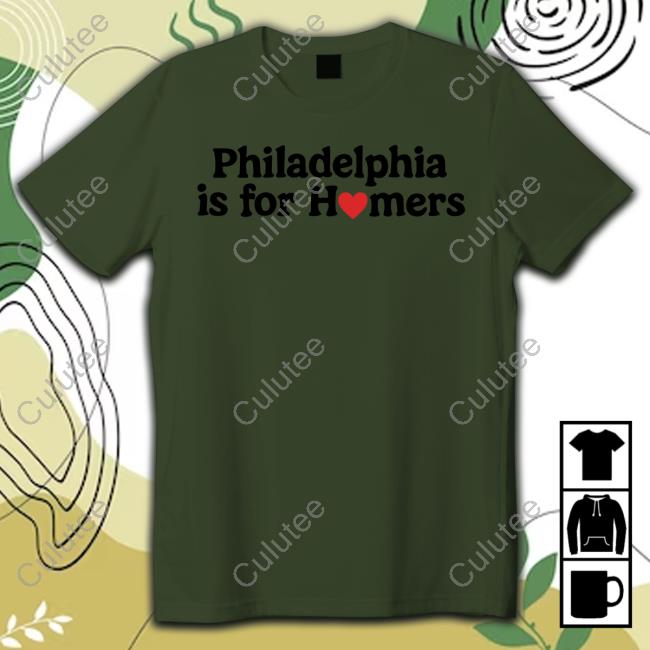 Philadelphia Is For Homers Long Sleeve T Shirt