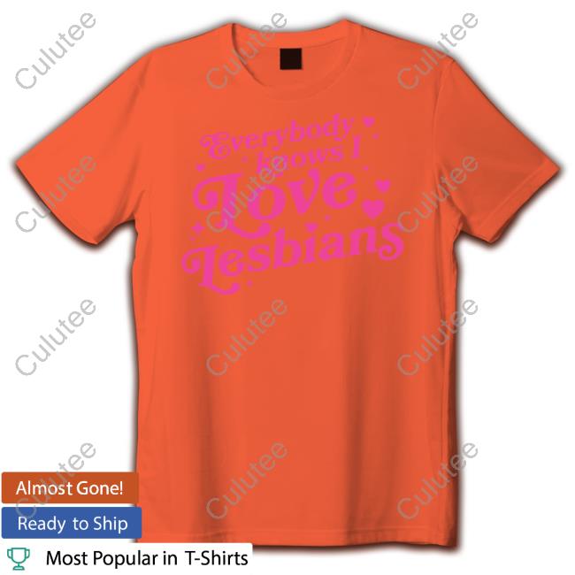 Mythical Store Merch Everybody Knows I Love Lesbians Hoodies