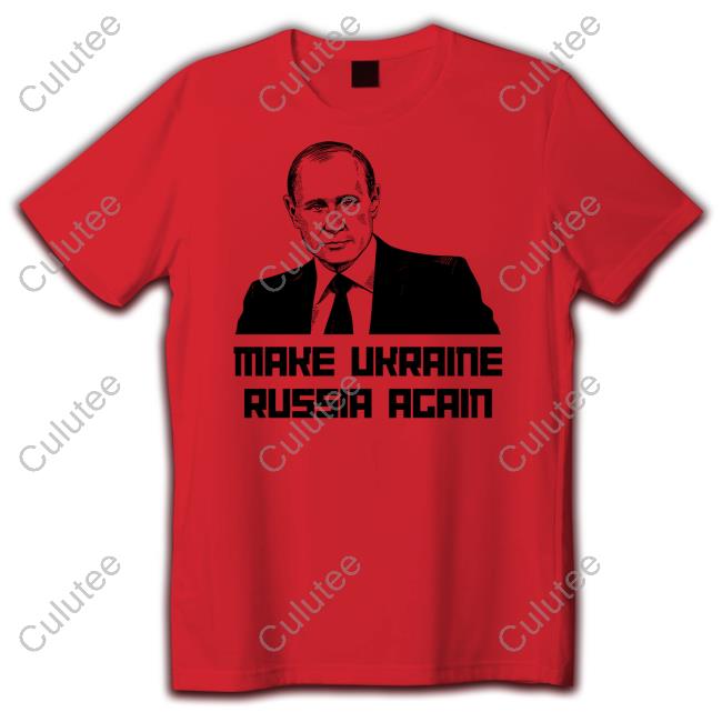 Putin Make Ukraine Russia Again Hoodie